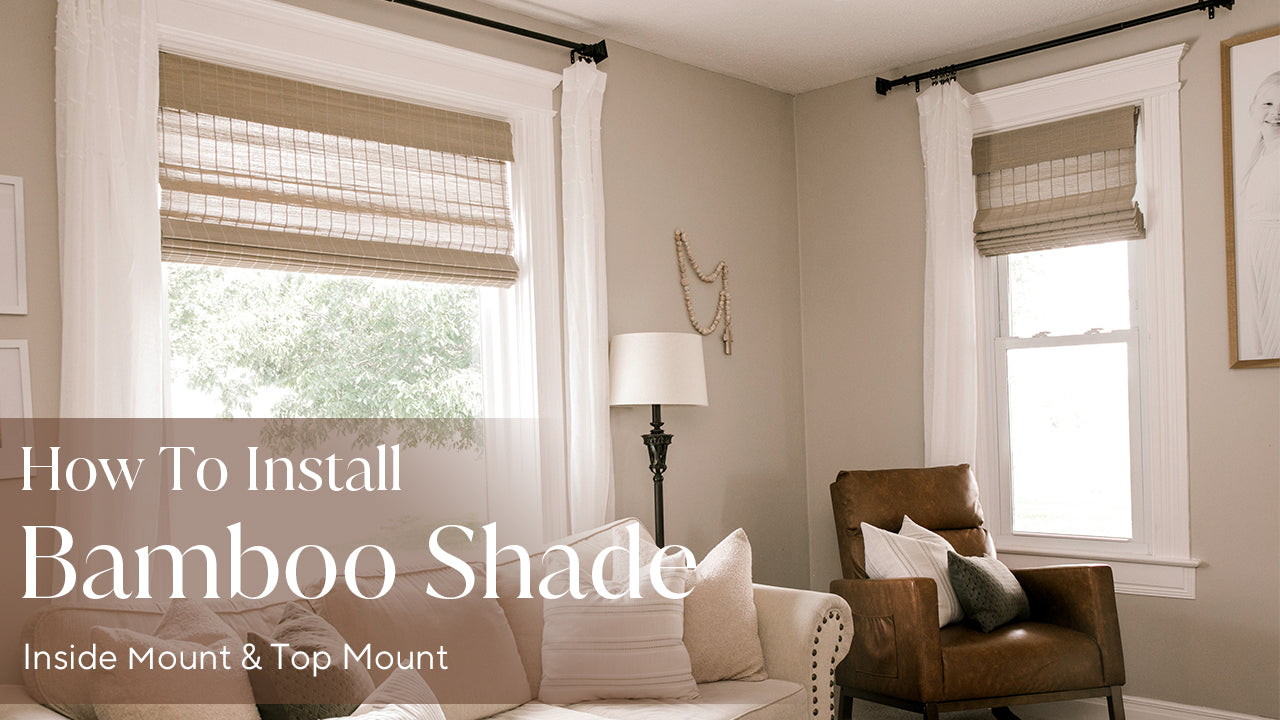 How To Install Bamboo Shades (Inside Mount)-Top Mount