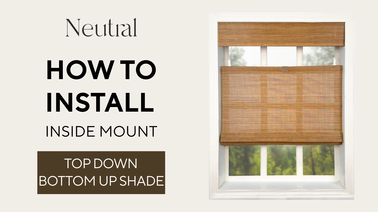 How To Install Top Down Bottom Up shade (Inside Mount)