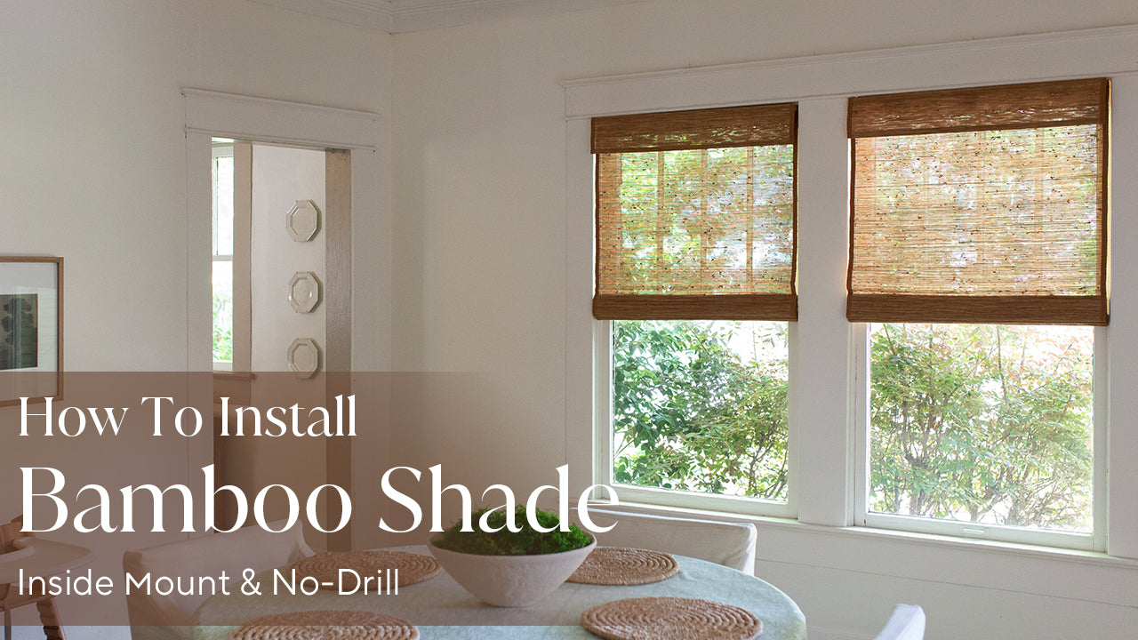 How To Install No-Drill Bamboo Shade (Inside Mount)