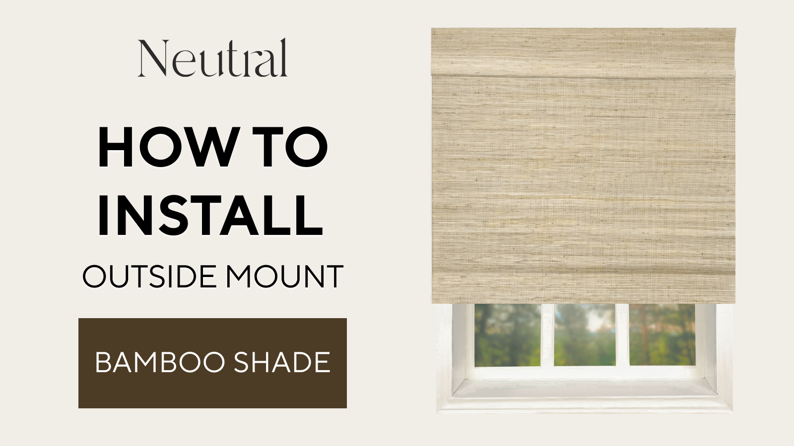 How To Install Bamboo Shade (Outside Mount)