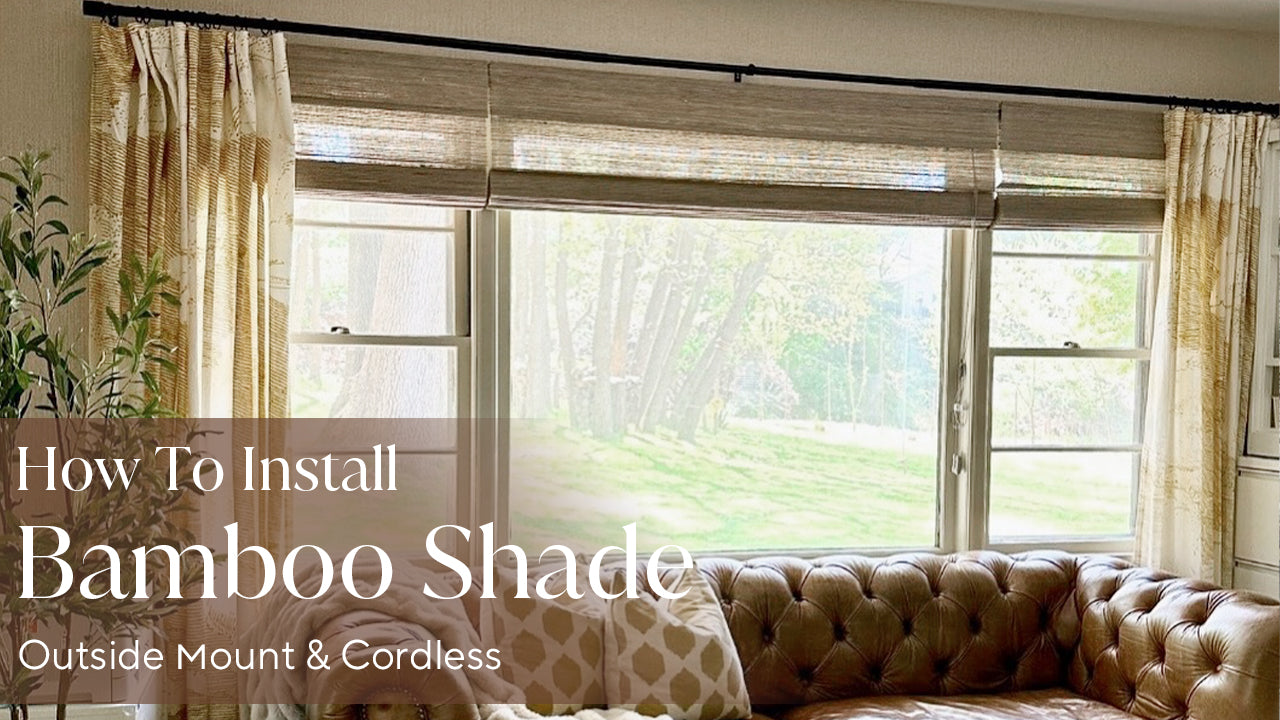 How To Install Bamboo Shade (Outside Mount)