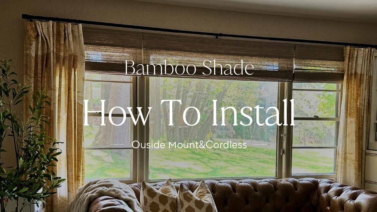 How To Install Bamboo Shade (Outside Mount)