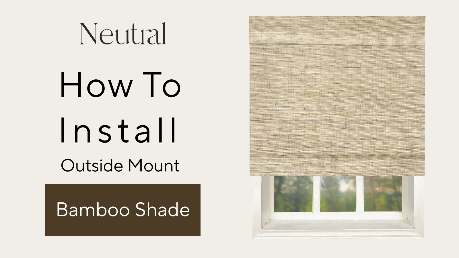 How To Install Bamboo Shade (Outside Mount)