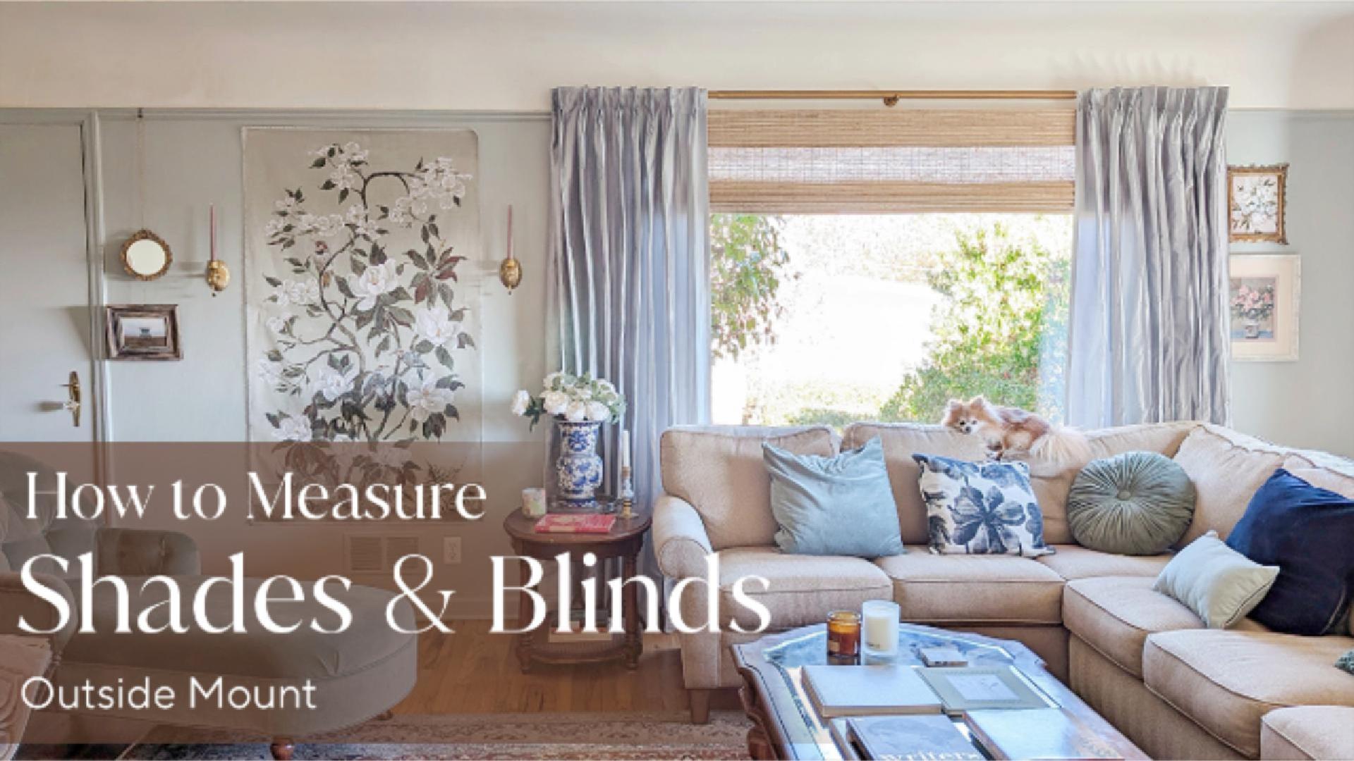 How to measure shades (Outside Mount)