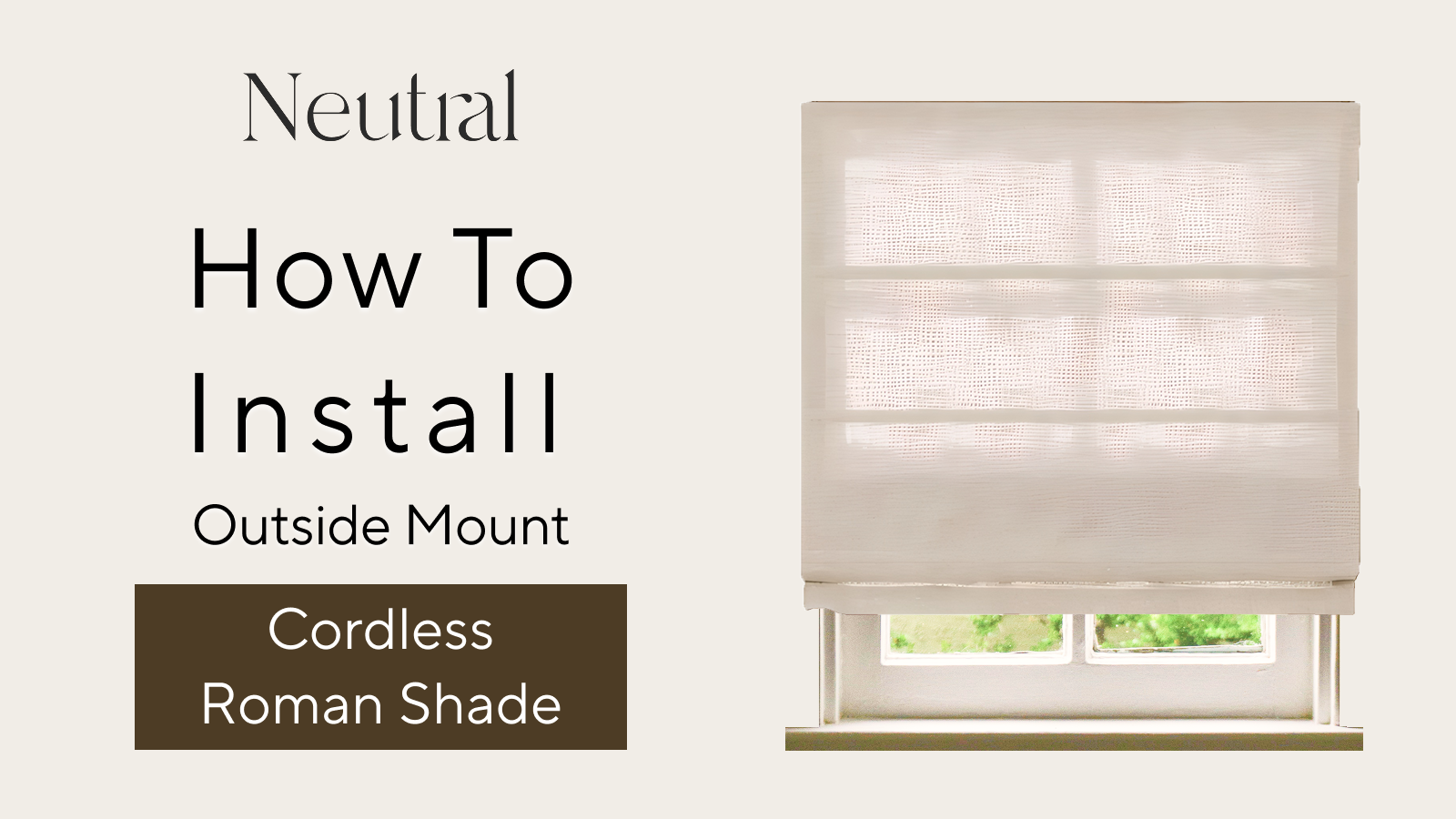 How to Install Roman shades (Outside Mount)