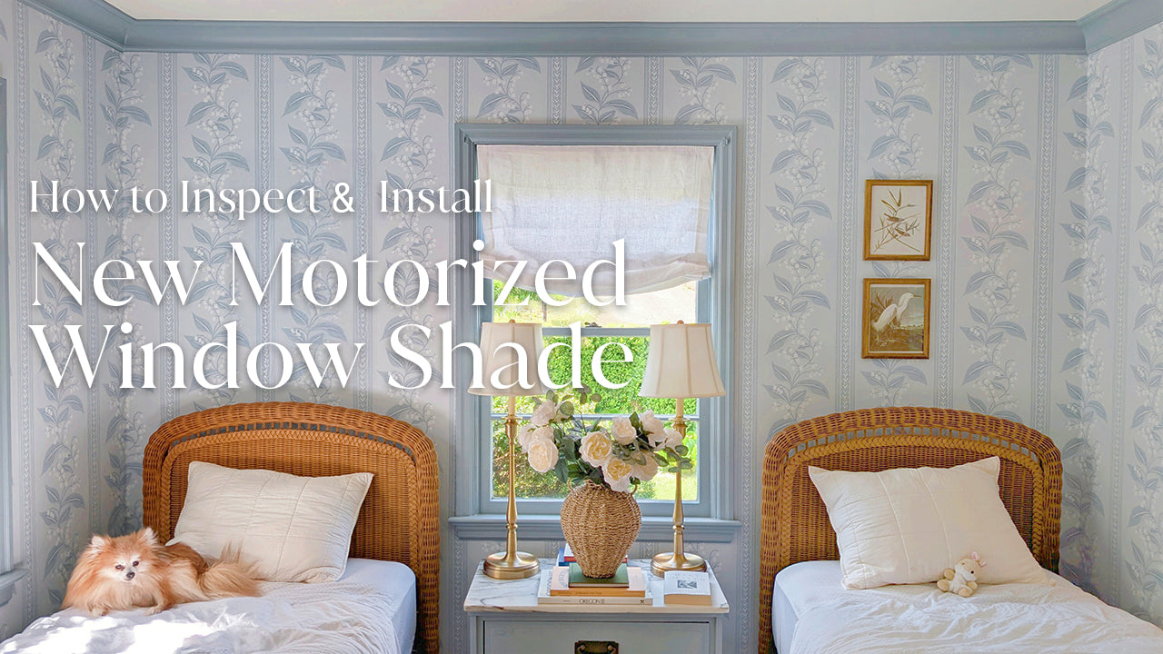 How to Inspect & Install Your New Motorized Shade