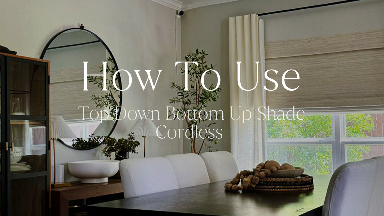 How To Use Top Down Bottom Up Shades (Cordless)